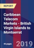 Caribbean Telecom Markets - British Virgin Islands to Montserrat- Product Image