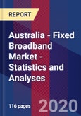 Australia - Fixed Broadband Market - Statistics and Analyses- Product Image
