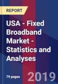 USA - Fixed Broadband Market - Statistics and Analyses- Product Image