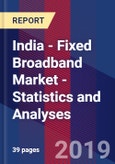 India - Fixed Broadband Market - Statistics and Analyses- Product Image