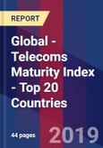 Global - Telecoms Maturity Index - Top 20 Countries- Product Image