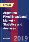 Argentina - Fixed Broadband Market - Statistics and Analyses- Product Image