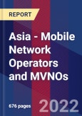 Asia - Mobile Network Operators and MVNOs- Product Image