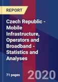 Czech Republic - Mobile Infrastructure, Operators and Broadband - Statistics and Analyses- Product Image