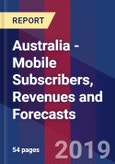 Australia - Mobile Subscribers, Revenues and Forecasts- Product Image