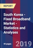 South Korea - Fixed Broadband Market - Statistics and Analyses- Product Image