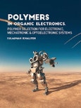 Polymers in Organic Electronics. Polymer Selection for Electronic, Mechatronic & Optoelectronic Systems- Product Image