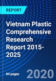 Vietnam Plastic Comprehensive Research Report 2015-2025- Product Image