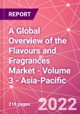 A Global Overview of the Flavours and Fragrances Market - Volume 3 - Asia-Pacific- Product Image