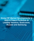 Global RF Market Developments in 2020 & Patent Portfolios of Leading Vendors; Qualcomm, Huawei and Samsung- Product Image