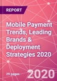 Mobile Payment Trends, Leading Brands & Deployment Strategies 2020- Product Image
