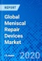 Global Meniscal Repair Devices Market - Product Thumbnail Image