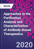 Approaches to the Purification, Analysis and Characterization of Antibody-Based Therapeutics- Product Image