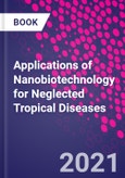 Applications of Nanobiotechnology for Neglected Tropical Diseases- Product Image