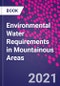 Environmental Water Requirements in Mountainous Areas - Product Image
