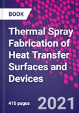 Thermal Spray Fabrication of Heat Transfer Surfaces and Devices- Product Image