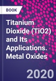 Titanium Dioxide (TiO2) and Its Applications. Metal Oxides- Product Image