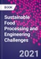 Sustainable Food Processing and Engineering Challenges - Product Thumbnail Image