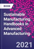 Sustainable Manufacturing. Handbooks in Advanced Manufacturing- Product Image