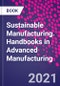 Sustainable Manufacturing. Handbooks in Advanced Manufacturing - Product Image