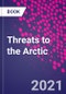 Threats to the Arctic - Product Thumbnail Image