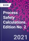 Process Safety Calculations. Edition No. 2 - Product Image