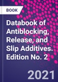 Databook of Antiblocking, Release, and Slip Additives. Edition No. 2- Product Image