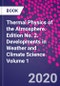 Thermal Physics of the Atmosphere. Edition No. 2. Developments in Weather and Climate Science Volume 1 - Product Thumbnail Image