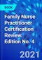Family Nurse Practitioner Certification Review. Edition No. 4 - Product Thumbnail Image