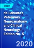 de Lahunta's Veterinary Neuroanatomy and Clinical Neurology. Edition No. 5- Product Image