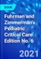 Fuhrman and Zimmerman's Pediatric Critical Care. Edition No. 6 - Product Image