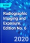 Radiographic Imaging and Exposure. Edition No. 6 - Product Thumbnail Image