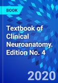 Textbook of Clinical Neuroanatomy. Edition No. 4- Product Image