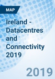 Ireland - Datacentres and Connectivity 2019- Product Image