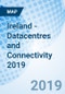 Ireland - Datacentres and Connectivity 2019 - Product Thumbnail Image