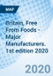 Britain, Free From Foods - Major Manufacturers. 1st edition 2020 - Product Thumbnail Image