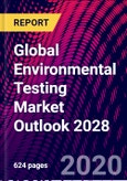 Global Environmental Testing Market Outlook 2028- Product Image