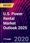 U.S. Power Rental Market Outlook 2025 - Product Thumbnail Image