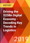 Driving the $25Bn Digital Economy - Decoding Key Trends in Logistics - Product Thumbnail Image