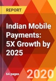 Indian Mobile Payments: 5X Growth by 2025- Product Image