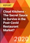 Cloud Kitchens - The Secret Sauce to Survive in the Post-COVID Restaurant Market? - Product Thumbnail Image