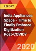 India Appliances Space - Time to Finally Embrace Digitization Post-COVID?- Product Image