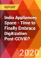 India Appliances Space - Time to Finally Embrace Digitization Post-COVID? - Product Thumbnail Image