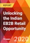 Unlocking the Indian EB2B Retail Opportunity - Product Thumbnail Image