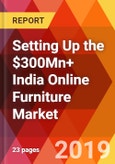 Setting Up the $300Mn+ India Online Furniture Market- Product Image