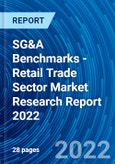SG&A Benchmarks - Retail Trade Sector Market Research Report 2022- Product Image