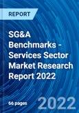SG&A Benchmarks - Services Sector Market Research Report 2022- Product Image