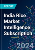 India Rice Market Intelligence Subscription- Product Image