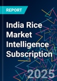 India Rice Market Intelligence Subscription- Product Image