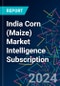 India Corn (Maize) Market Intelligence Subscription - Product Image